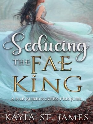 cover image of Seducing the Fae King